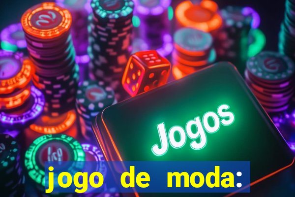 jogo de moda: maquiagem vestir